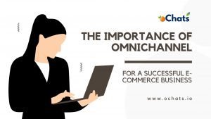 the importance of omnichannel for a successful e-commerce business