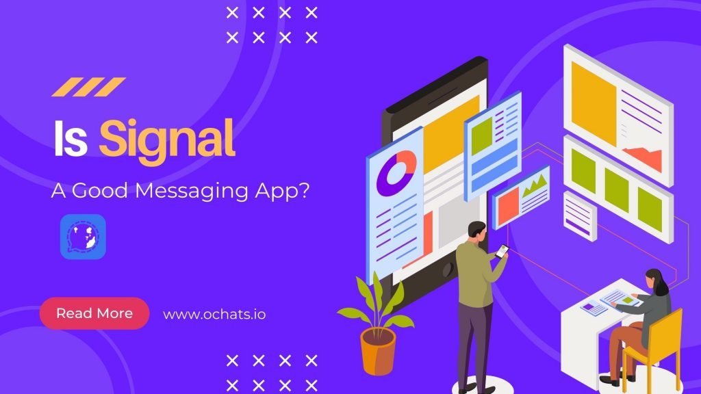 Is Signal A Good Messaging App?